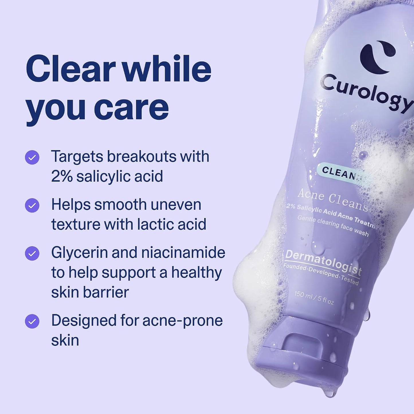 Curology 2% Salicylic Acid Face Wash for Acne Prone Skin, Cleanser with Lactic Acid, Niacinamide and Glycerin, Fragrance Free Daily Facial Cleanser, 150ml