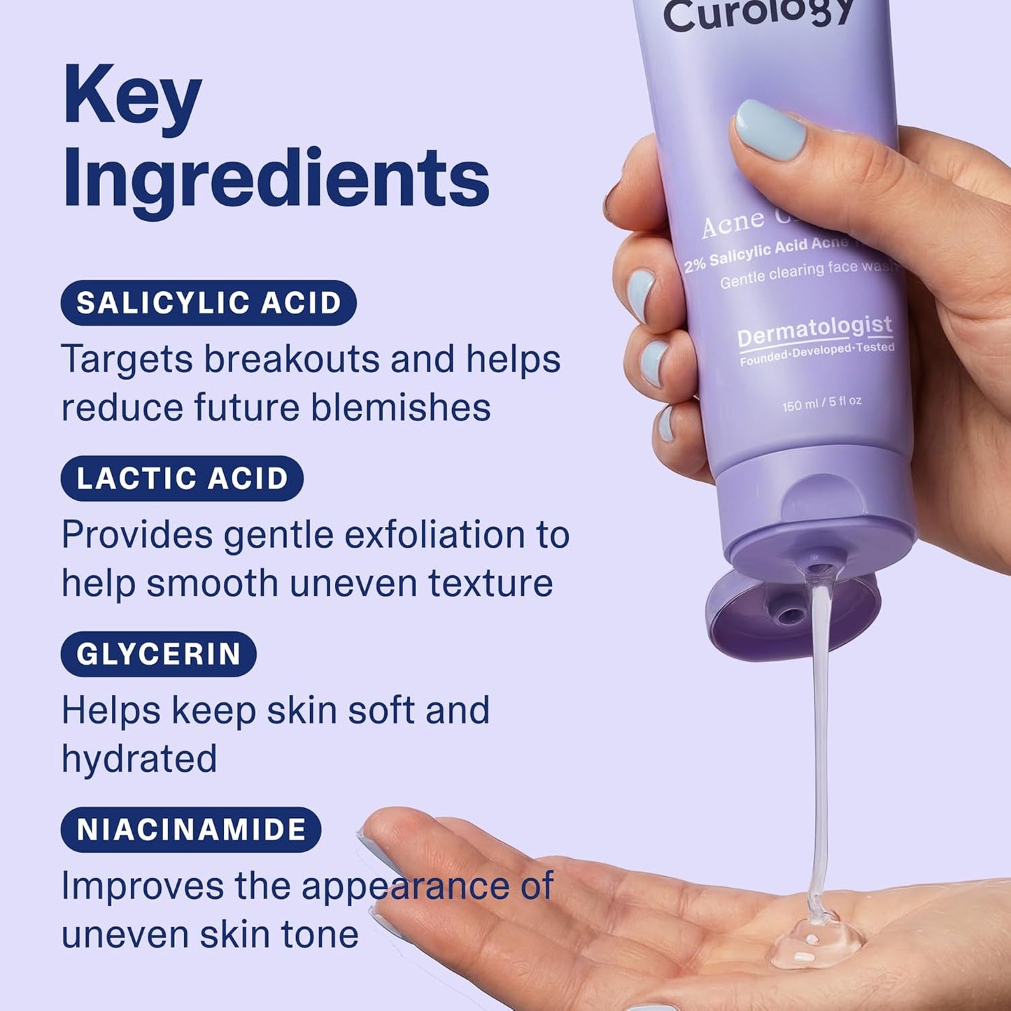 Curology 2% Salicylic Acid Face Wash for Acne Prone Skin, Cleanser with Lactic Acid, Niacinamide and Glycerin, Fragrance Free Daily Facial Cleanser, 150ml